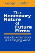 Cover: The Necessary Nature of Future Firms - SAGE Publications Inc