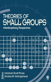 Enlarge image Cover: Theories of Small Groups - SAGE Publications Inc