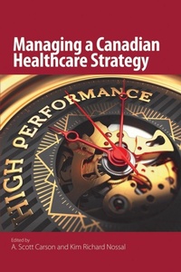 Enlarge image Cover: Managing a Canadian Healthcare Strategy - McGill-Queen's University Press