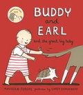 Cover: Buddy and Earl and the Great Big Baby - Groundwood Books Ltd ,Canada