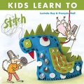 Cover: Kids Learn to Stitch - TRAFALGAR SQUARE BOOKS