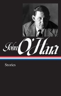 Cover: John O'Hara: Stories (LOA #282) - The Library of America