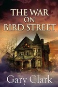 Cover: The War on Bird Street - Whiskey Creek Press