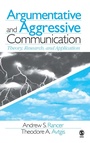 Cover: Argumentative and Aggressive Communication - SAGE Publications Inc