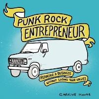 Enlarge image Cover: Punk Rock Entrepreneur - Microcosm Publishing
