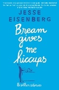 Cover: Bream Gives Me Hiccups - Grove Press / Atlantic Monthly Press