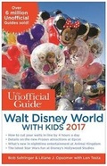 Cover: The Unofficial Guide to Walt Disney World with Kids 2017 - Unofficial Guides