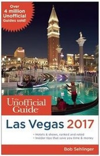 Abbildung von: The Unofficial Guide to Las Vegas 2017 - Unofficial Guides