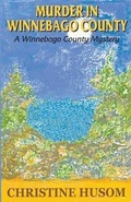 Cover: Murder in Winnebago County - Indigo Sea Press