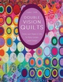 Cover: Double Vision Quilts - C & T Publishing