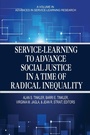 Cover: Service-Learning to Advance Social Justice in a Time of Radical Inequality - Information Age Publishing