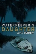 Cover: The Waterkeeper's Daughter - Whiskey Creek Press