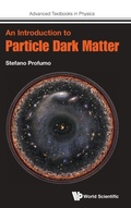 Cover: Introduction To Particle Dark Matter, An - World Scientific Europe Ltd