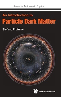 Enlarge image Cover: Introduction To Particle Dark Matter, An - World Scientific Europe Ltd