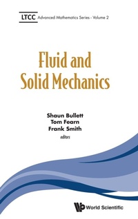 Enlarge image Cover: Fluid And Solid Mechanics - World Scientific Europe Ltd
