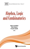 Cover: Algebra, Logic And Combinatorics - World Scientific Europe Ltd