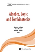 Cover: Algebra, Logic And Combinatorics - World Scientific Europe Ltd
