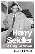 Cover: A Singular Vision: Harry Seidler - HarperCollins Publishers (Australia) Pty Ltd
