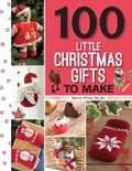 Cover: 100 Little Christmas Gifts to Make - Search Press Ltd