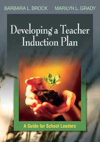 Enlarge image Cover: Developing a Teacher Induction Plan - SAGE Publications Inc