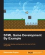 Cover: SFML Game Development By Example - Packt Publishing