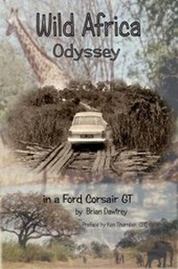 Abbildung von: Wild Africa, Odyssey in a Ford Corsair GT - Austin Macauley Publishers