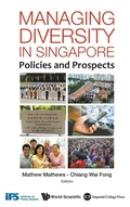 Cover: Managing Diversity In Singapore: Policies And Prospects - Imperial College Press