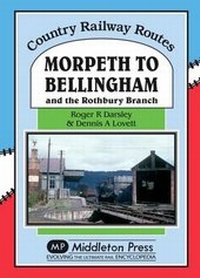 Enlarge image Cover: Morpeth to Bellingham - Middleton Press