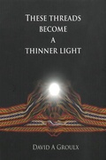 Cover: These Threads Become a Thinner Light - Theytus Books