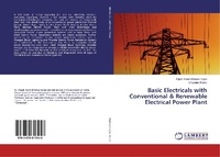 Abbildung von: Basic Electricals with Conventional & Renewable Electrical Power Plant - LAP Lambert Academic Publishing