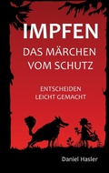 Cover: Impfen - Das M&auml;rchen vom Schutz - Books on Demand