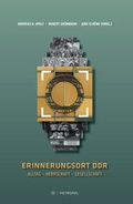 Cover: Erinnerungsort DDR - Metropol-Verlag