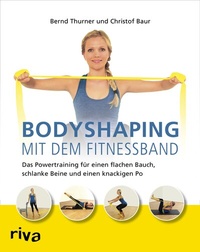 Abbildung von: Bodyshaping mit dem Fitnessband - Riva