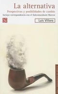 Cover: La Alternativa. Perspectivas y Posibilidades de Cambio - Fondo de Cultura Economica USA