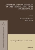 Cover: Companies and Company Law in Late Medieval and Early Modern Europe - Peeters Publishers