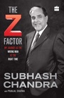 Cover: The Z Factor: My Journey as the Wrong Man at the Right Time - HarperCollins Publishers India