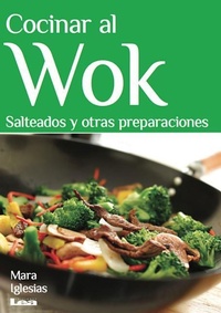 Abbildung von: Cocinar al wok - Ediciones Lea