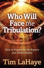 Cover: Who Will Face the Tribulation? - Harvest House Publishers,U.S.