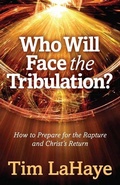 Cover: Who Will Face the Tribulation? - Harvest House Publishers,U.S.