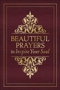 Cover: Beautiful Prayers to Inspire Your Soul - Harvest House Publishers,U.S.