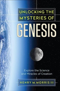 Enlarge image Cover: Unlocking the Mysteries of Genesis - Harvest House Publishers,U.S.
