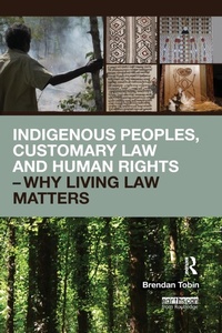 Bild: Indigenous Peoples, Customary Law and Human Rights - Why Living Law Matters - Routledge