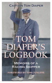 Enlarge image Cover: Tom Diaper's Logbook - Adlard Coles Nautical