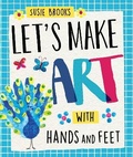 Cover: Let's Make Art: With Hands and Feet - Wayland