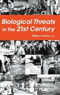 Cover: Biological Threats In The 21st Century: The Politics, People, Science And Historical Roots - Imperial College Press