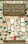 Cover: The Later Medieval Inquisitions Post Mortem - Boydell Press