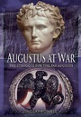 Cover: Augustus at War - Pen & Sword Military