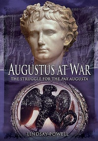 Enlarge image Cover: Augustus at War - Pen & Sword Military