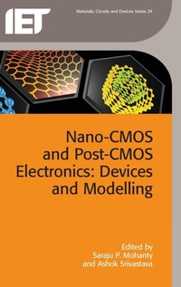 Enlarge image Cover: Nano-CMOS and Post-CMOS Electronics: Volume 1 - Institution of Engineering and Technology