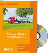 Abbildung von: Aufbaukurs Klasse 1 für Gefahrgutfahrer - Expertenpaket - ecomed Storck
